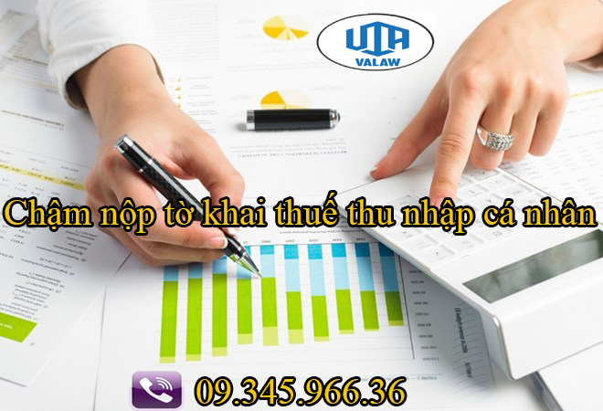 Chậm nộp tờ khai thuế thu nhập cá nhân